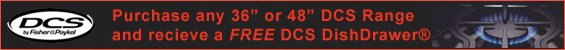 FREE DCS Dishasher with purchase of select DCS Range